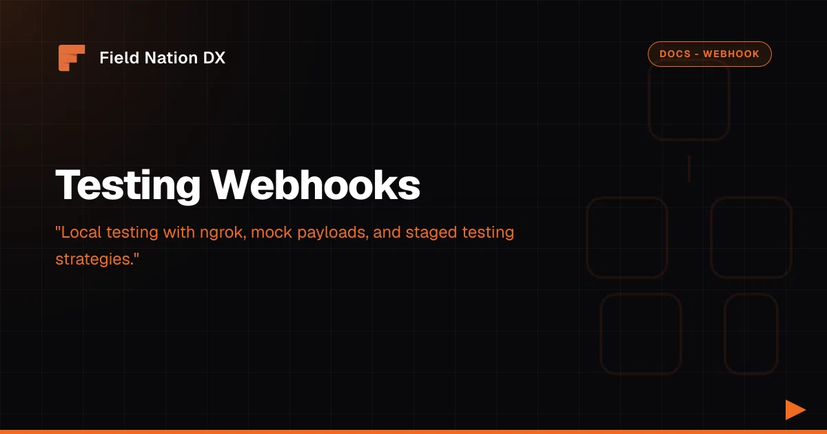 Testing Webhooks - Field Nation DX
